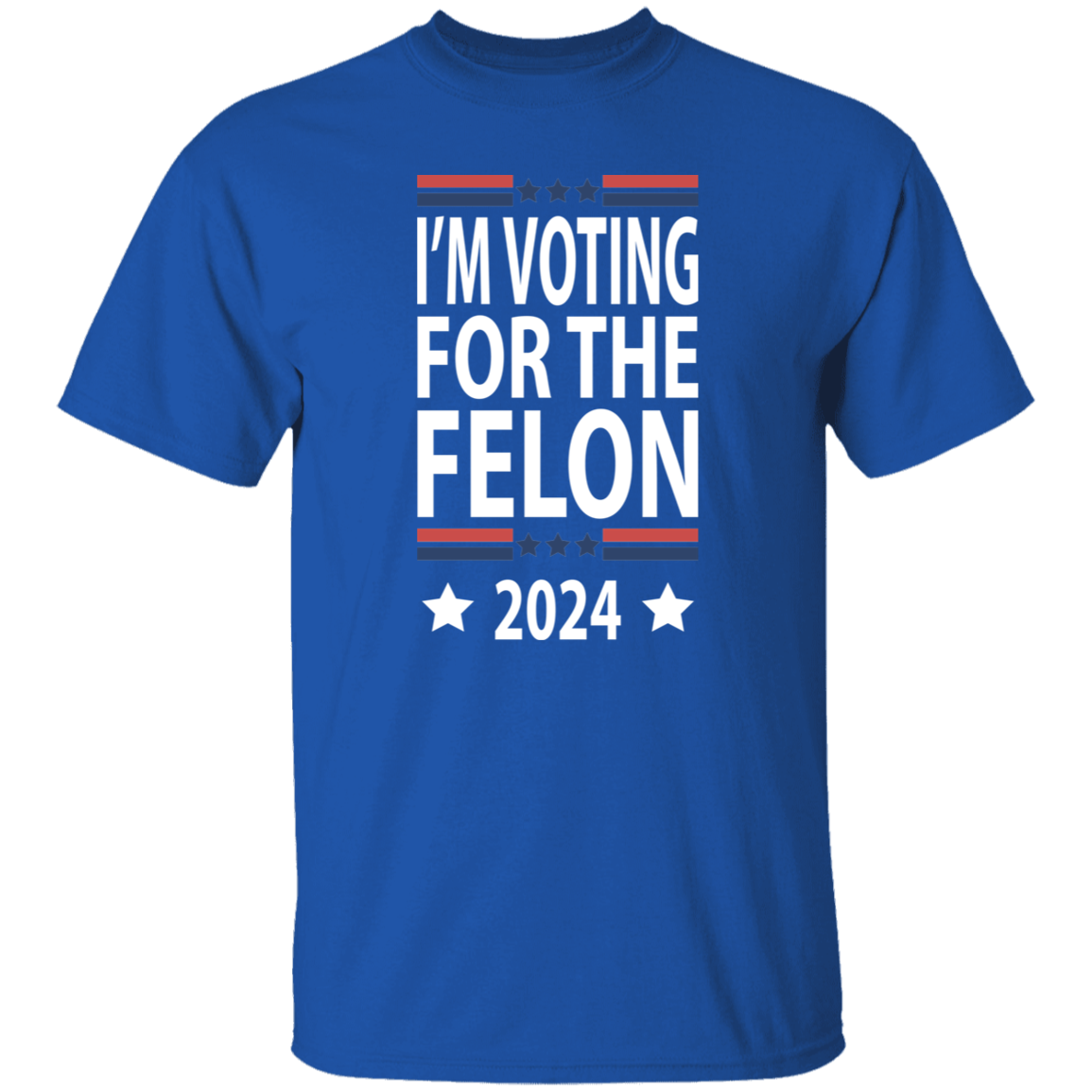 I'm Voting For The Felon 2024 TShirt