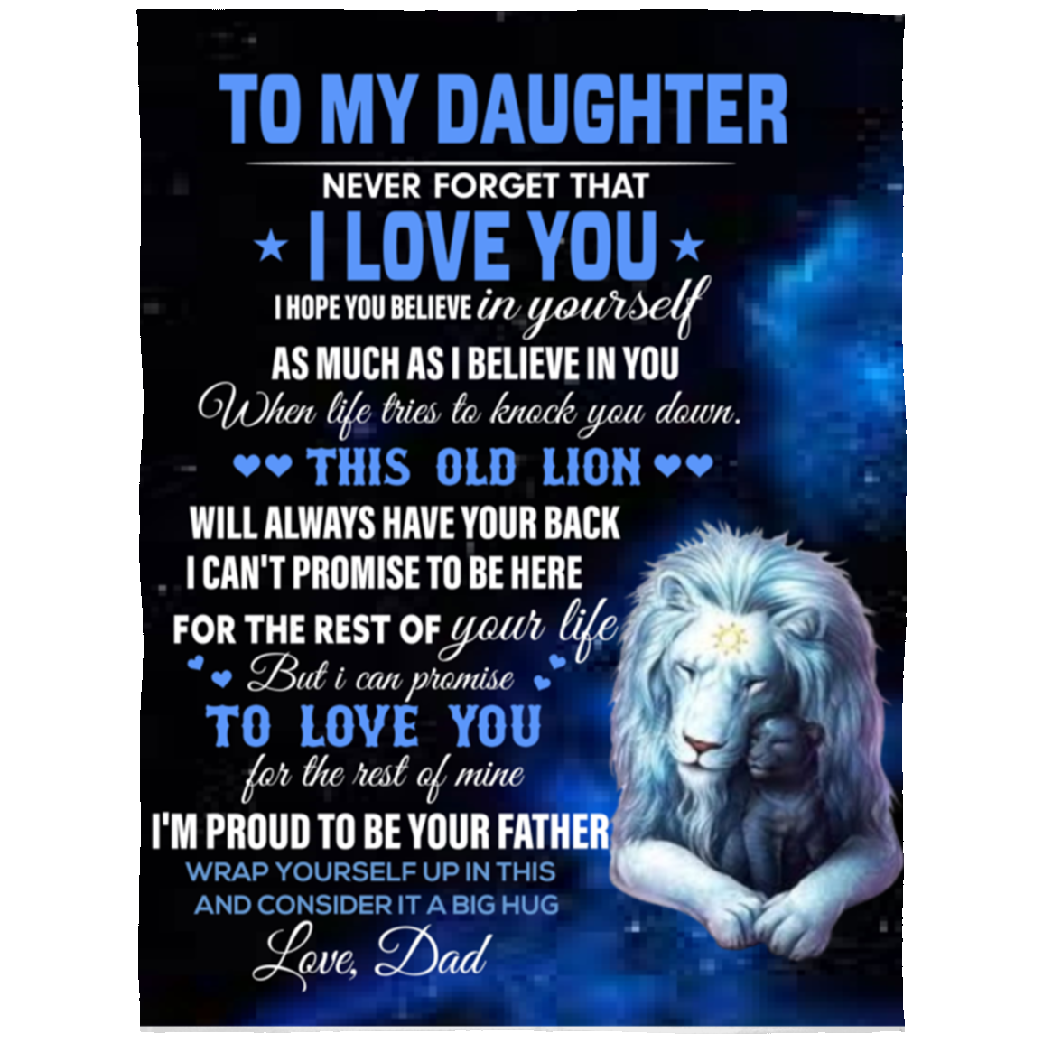 Daughter Never Forget, I Love You