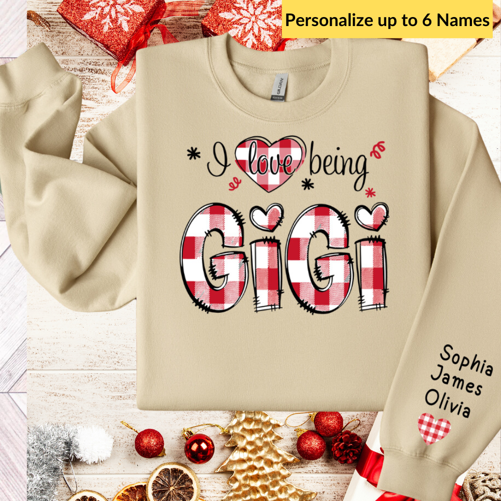 Custom 'I Love Being Gigi' Sweatshirt - Christmas & Valentines for Grandmothers - Personalized Names - Cozy Holiday Shirt