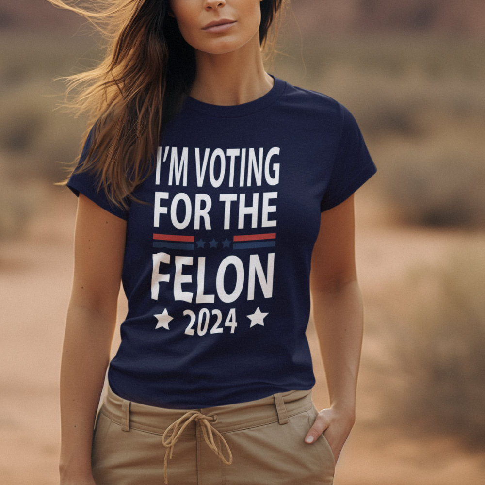 I'm Voting For The Felon 2024 TShirt